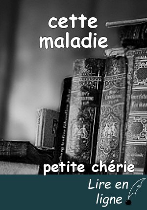 cette maladie