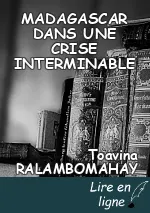MADAGASCAR DANS UNE CRISE INTERMINABLE