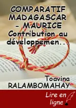 COMPARATIF MADAGASCAR - MAURICE Contribution au développement de Madagascar