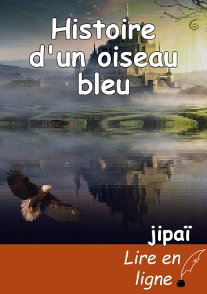 Histoire d'un oiseau bleu