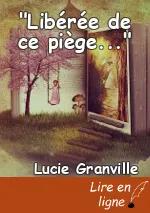 "Libérée de ce piège..."