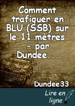 Comment trafiquer en BLU (SSB) sur le 11 mètres - par Dundee33
