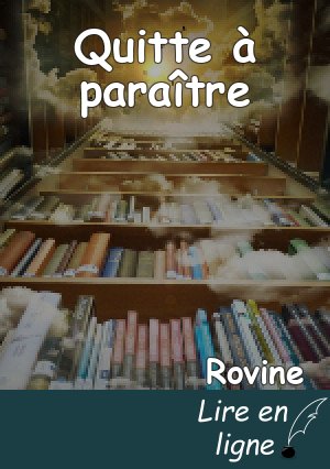 Quitte à paraître