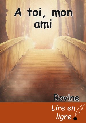 A toi, mon ami