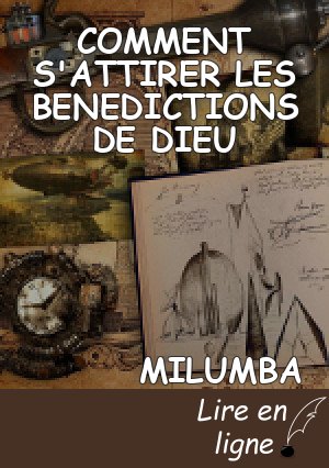 COMMENT S'ATTIRER LES BENEDICTIONS DE DIEU