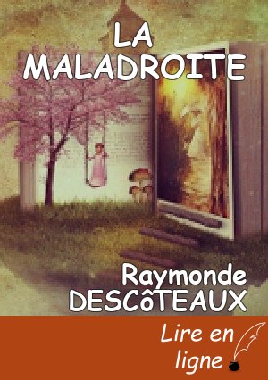 LA MALADROITE