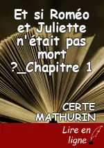 Et si Roméo et Juliette n'était pas mort ?_Chapitre 1