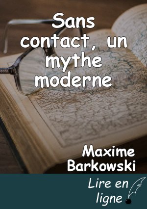 Sans contact, un mythe moderne