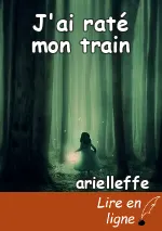 J'ai raté mon train