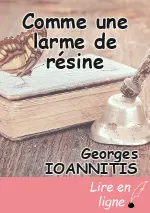 Comme une larme de résine