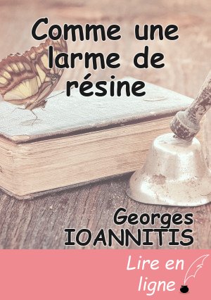 Comme une larme de résine