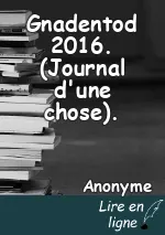 Gnadentod 2016. (Journal d'une chose).