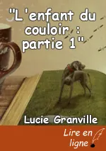 "L'enfant du couloir : partie 1"