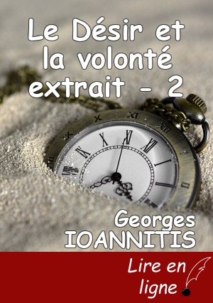 Le Désir et la volonté extrait - 2