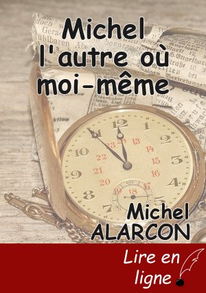 Michel l'autre où moi-même