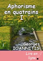 Aphorisme en quatrains I