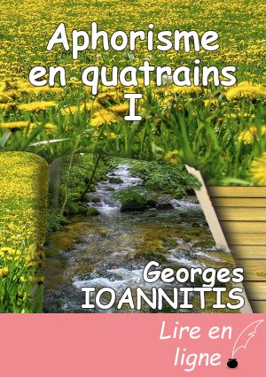 Aphorisme en quatrains I