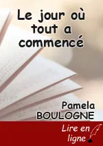 Le jour où tout a commencé