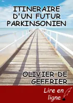 ITINERAIRE D'UN FUTUR PARKINSONIEN