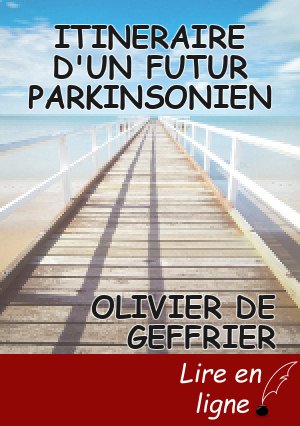 ITINERAIRE D'UN FUTUR PARKINSONIEN