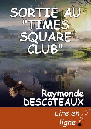 SORTIE AU "TIMES SQUARE CLUB"