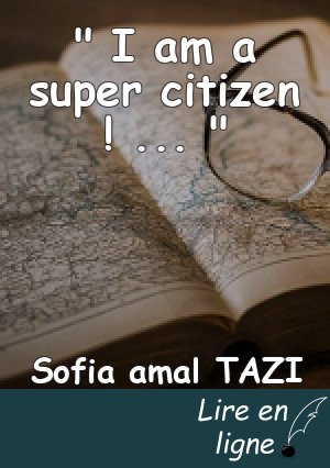 " I am a super citizen ! ... "