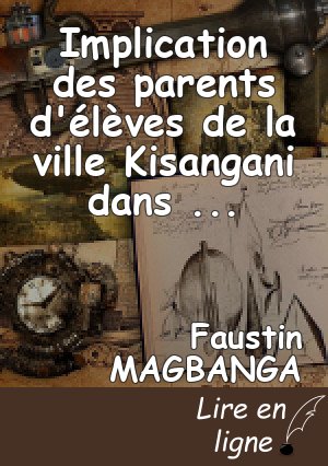 Implication des parents d'élèves de la ville Kisangani dans la scolarité de leur enfant