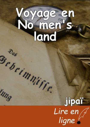 Voyage en No men's land
