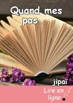 Quand mes pas...