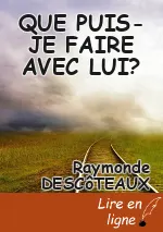 QUE PUIS-JE FAIRE AVEC LUI?