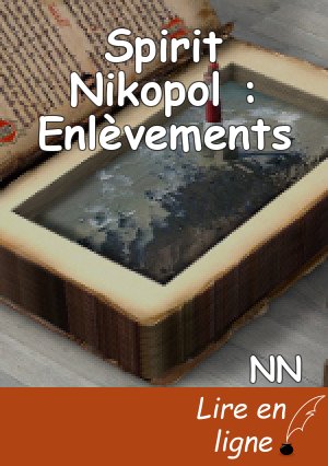 Spirit Nikopol : Enlèvements