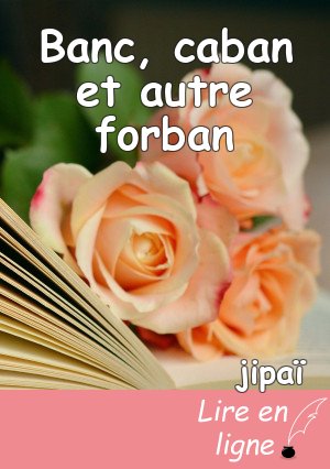 Banc, caban et autre forban