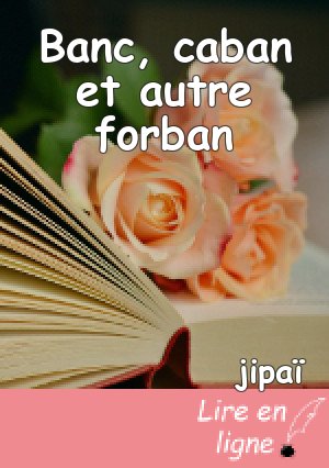 Banc, caban et autre forban