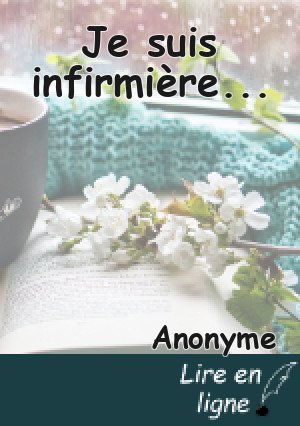 Je suis infirmière...
