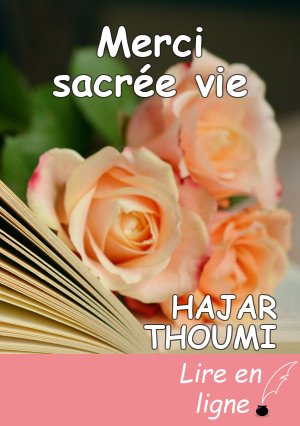Merci sacrée vie