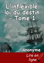 L'inflexible loi du destin - Tome 1