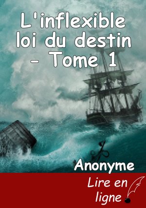 L'inflexible loi du destin - Tome 1