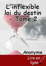 L'inflexible loi du destin - Tome 2