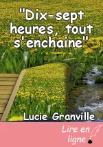 "Dix-sept heures, tout s'enchaine"
