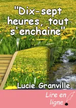 "Dix-sept heures, tout s'enchaine"