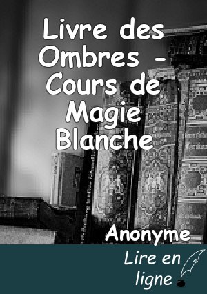 Livre des Ombres - Cours de Magie Blanche