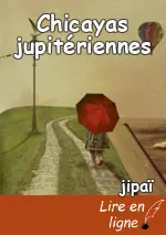 Chicayas jupitériennes