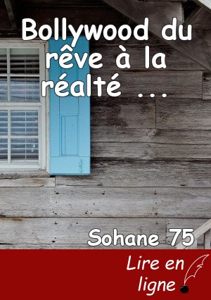 Bollywood du rêve à la réalté ...
