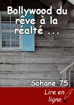 Bollywood du rêve à la réalté ...