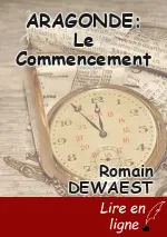 ARAGONDE: Le Commencement