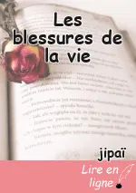 Les blessures de la vie