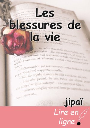 Les blessures de la vie