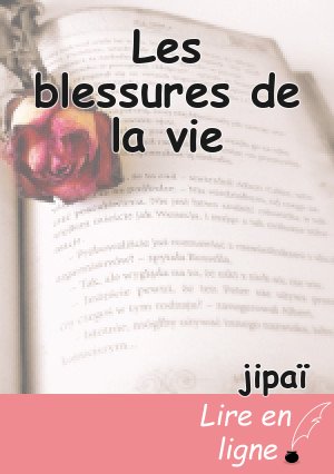 Les blessures de la vie
