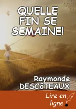 QUELLE FIN SE SEMAINE!