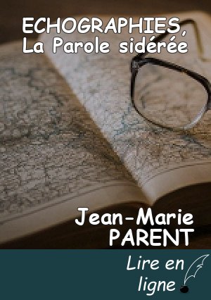 ECHOGRAPHIES, La Parole sidérée